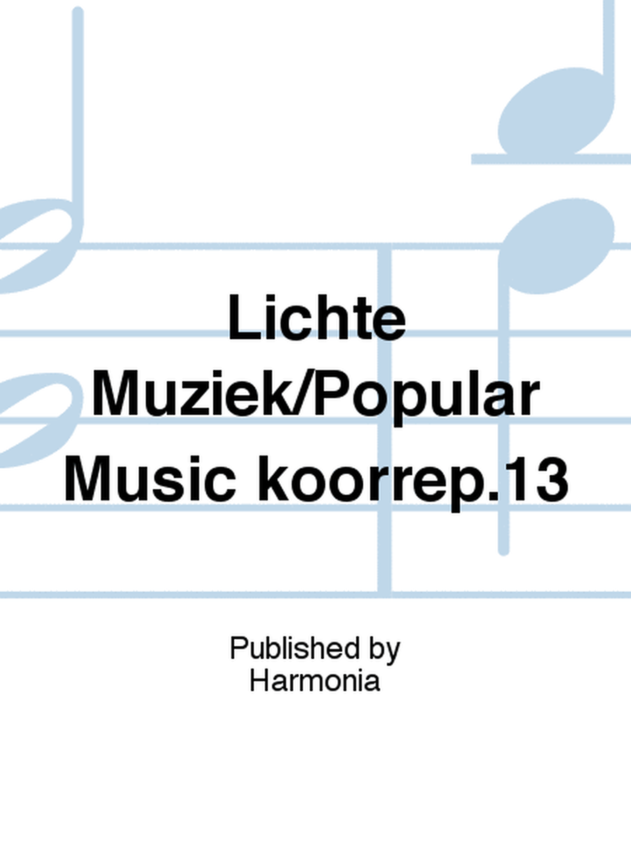 Lichte Muziek/Popular Music koorrep.13