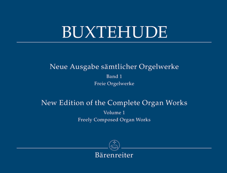 Dietrich Buxtehude: New Edition Of The Complete Organ Works, Volume 1