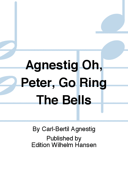 Agnestig Oh, Peter, Go Ring The Bells