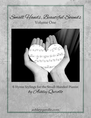 Book cover for Small Hands, Beautiful Sounds Volume 1 -- 6 Hymn Stylings