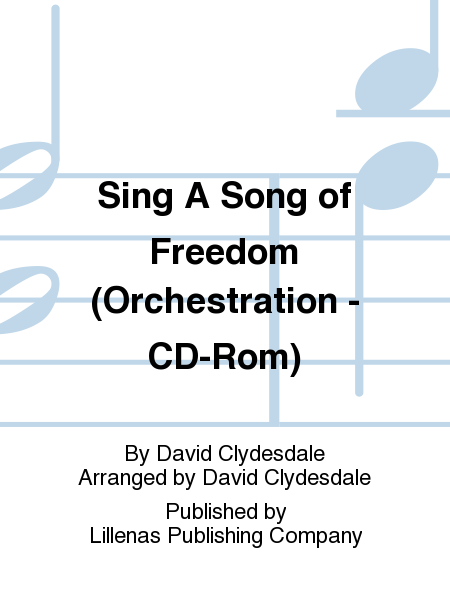 Sing A Song of Freedom (Orchestration - CD-Rom)