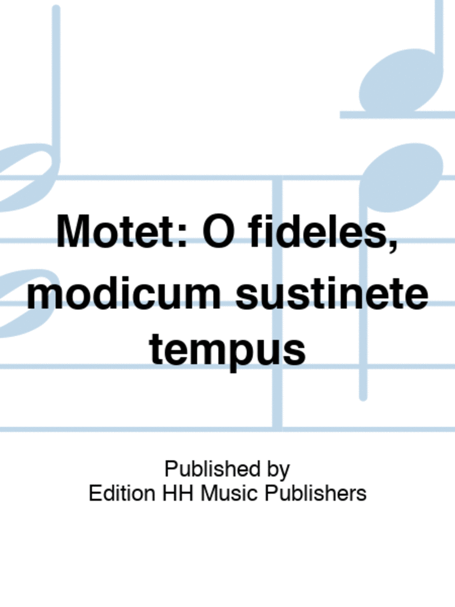 Motet: O fideles, modicum sustinete tempus Soprano Voice scores gallery preview page 1
