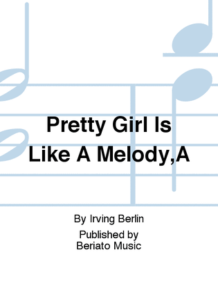 Pretty Girl Is Like A Melody,A