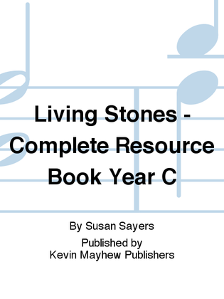 Living Stones - Complete Resource Book Year C