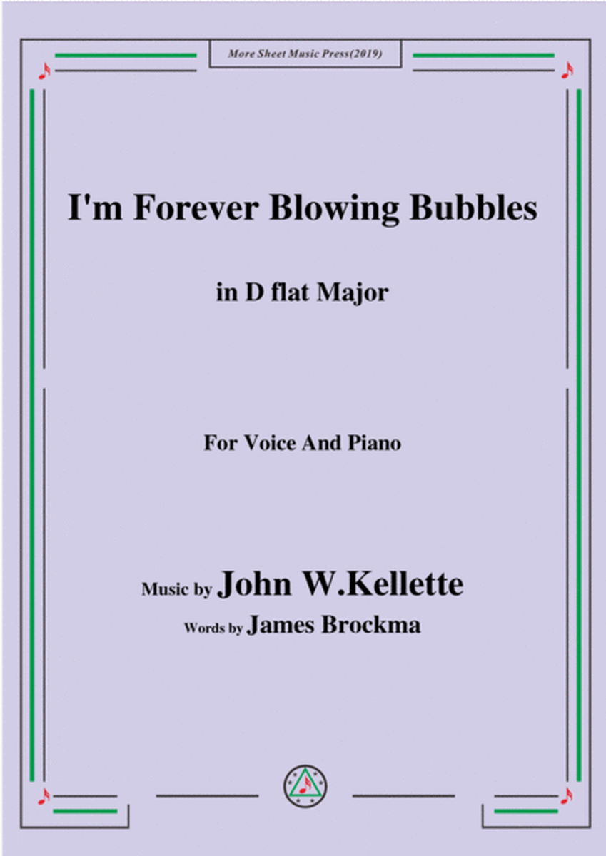 John W. Kellette-I'm Forever Blowing Bubbles,in D Major,for Voice&Piano image number null