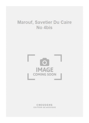Marouf, Savetier Du Caire No 4bis