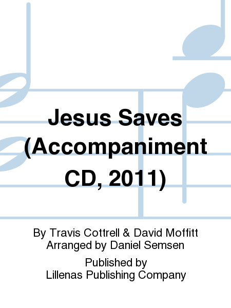 Jesus Saves, Accompaniment CD (2011)