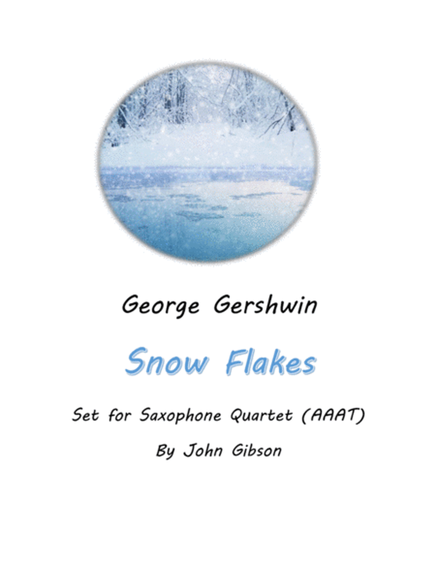 Snow Flakes by George Gershwin set for Sax quartet image number null