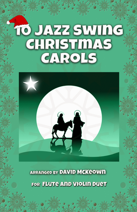 Book cover for 10 Jazz Swing Carols for Flute and Violin Duet