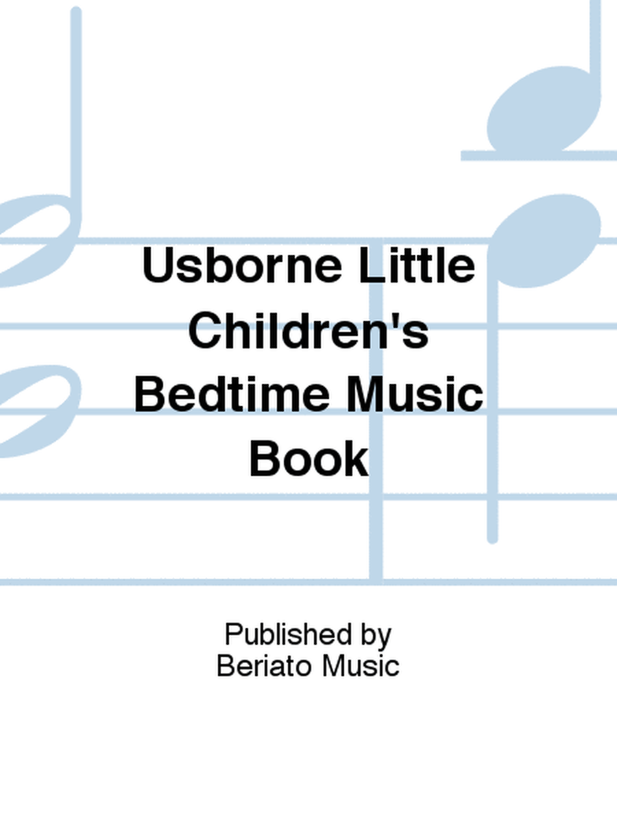 Usborne Little Children's Bedtime Music Book