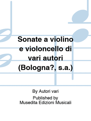 Book cover for Sonate a violino e violoncello di vari autori (Bologna?, s.a.)