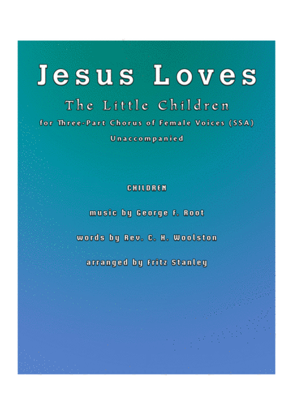 Jesus Loves The Little Children - SSA A Cappella image number null