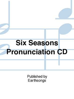 six seasons pronunciation CD