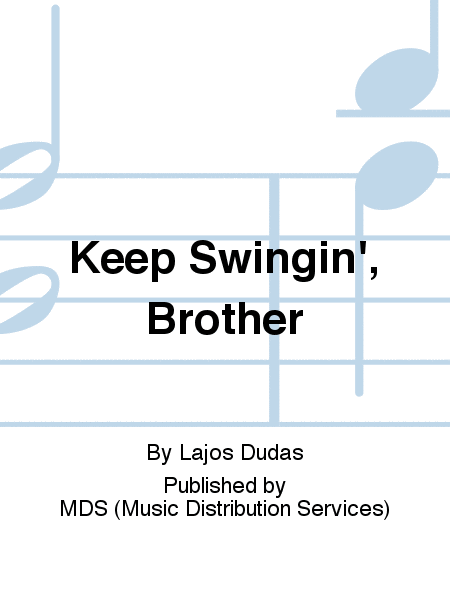 Keep Swingin', Brother