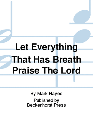 Book cover for Let Everything That Has Breath Praise The Lord
