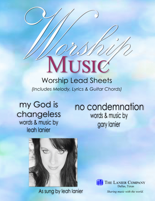 Book cover for My God Is Changeless/No Condemnation - Worship Lead Sheets (Includes Lyrics, Melody & Guitar Chords