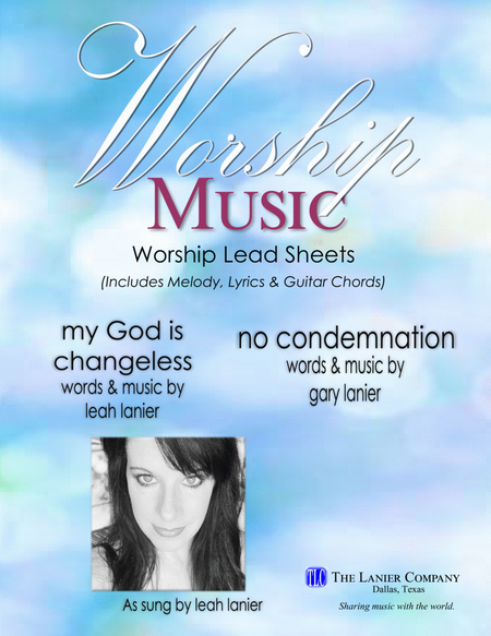 My God Is Changeless/No Condemnation - Worship Lead Sheets (Includes Lyrics, Melody & Guitar Chords image number null
