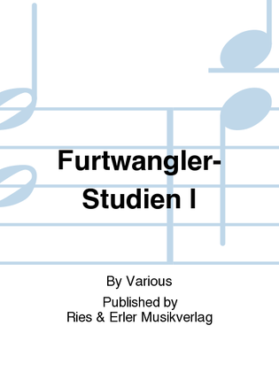 Furtwangler-Studien I