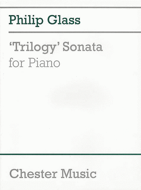 Philip Glass : Trilogy Sonata For Piano