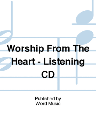 Worship From The Heart...For Women's Voices - Listening CD