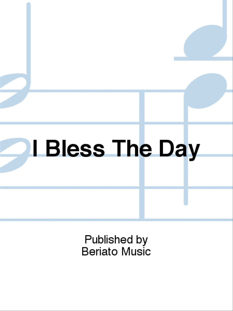 I Bless The Day I Bless The Day Piano, Vocal, Guitar scores gallery preview page 1