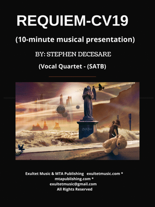 Requiem-CV19 (10-minute musical presentation) (Vocal Quartet - (SATB)