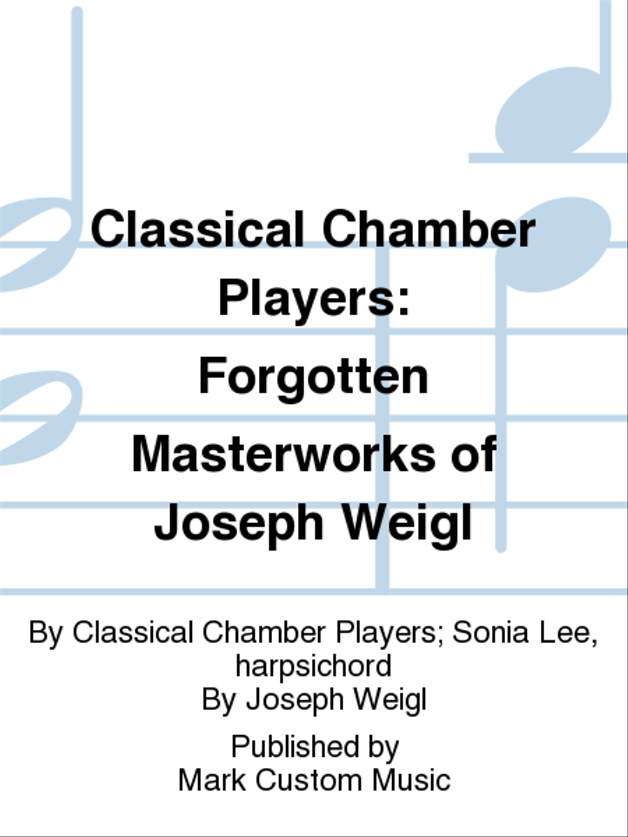 Classical Chamber Players: Forgotten Masterworks of Joseph Weigl Listening CD scores gallery preview page 1