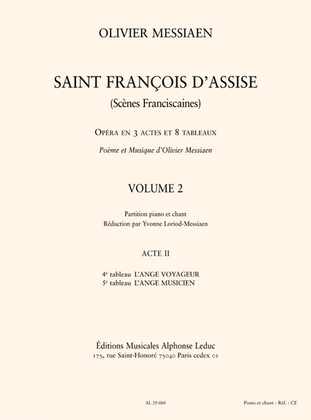 Saint Francois D'assise, Vol. 2 (acte Ii, 4e Et 5e Tableaux) Reduction Chant