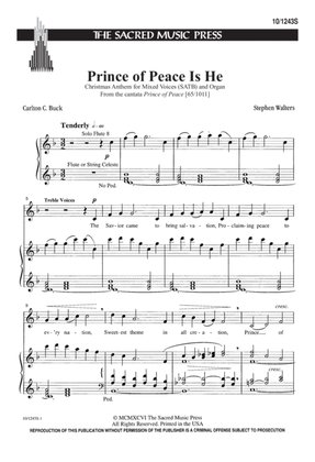 Prince of Peace is He