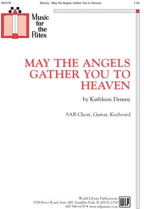 May the Angels Gather You to Heaven
