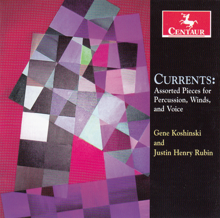Currents - Assorted Pieces for Percussion, Winds, & Voice