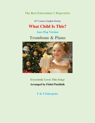 Book cover for "What Child Is This?" for Trombone and Piano-Jazz/Pop Version