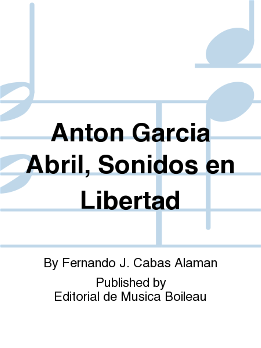 Anton Garcia Abril, Sonidos en Libertad Biographies scores gallery preview page 1