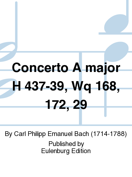 Concerto A major H 437-39, Wq 168, 172, 29