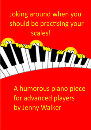 Lyrical Piano Pieces - Joking Around When You Should be Practising your Scales