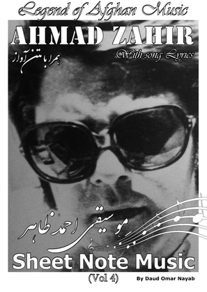 Book cover for Ahmad Zahir : Sheet Note Music (Vol 4) Legend of Afghanistan Music نوتهای موسیقی هنر