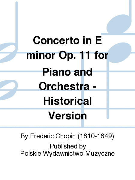 Concerto in E minor Op. 11 for Piano and Orchestra - Historical Version