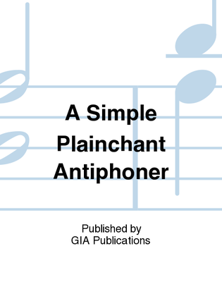 Book cover for A Simple Plainchant Antiphoner