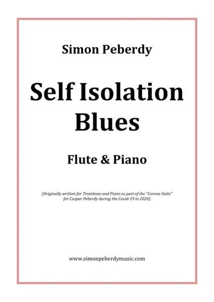 Self Isolation Blues for Flute and Piano from the Corona Suite by Simon Peberdy