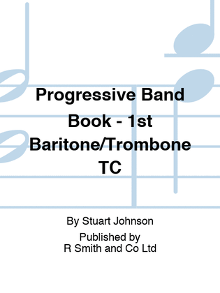 Progressive Band Book - 1st Baritone/Trombone TC