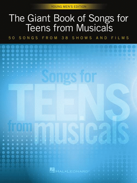 The Giant Book of Songs for Teens from Musicals - Young Men's Edition