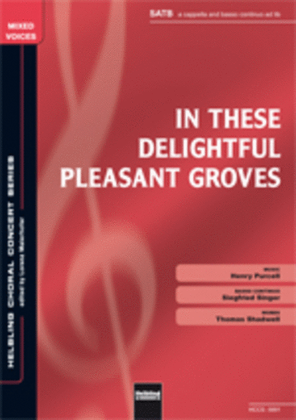 In these delightful pleasant groves