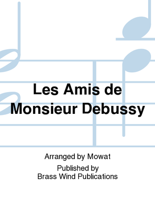 Les Amis de Monsieur Debussy