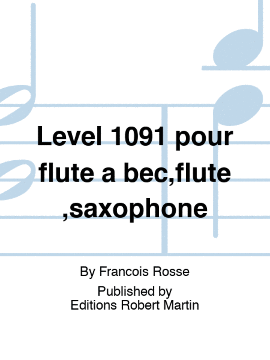 Level 1091 pour flute a bec,flute,saxophone
