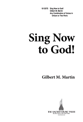 Sing Now to God