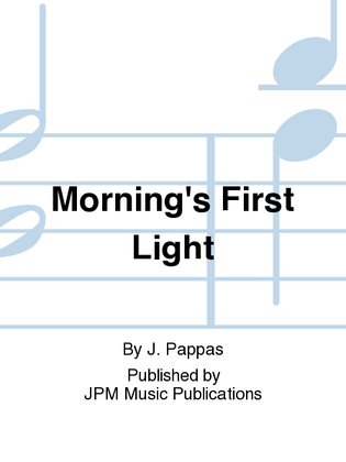 Morning's First Light