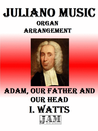 ADAM, OUR FATHER AND OUR HEAD - I. WATTS (HYMN - EASY ORGAN)