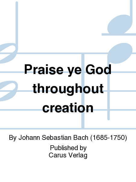 Jauchzet Gott in allen Landen (Praise ye God throughout creation)