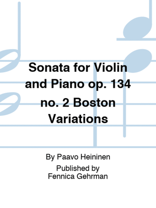 Sonata for Violin and Piano op. 134 no. 2 Boston Variations