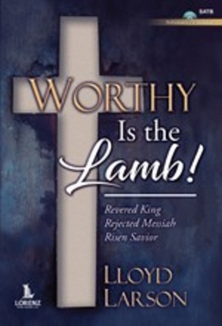 Worthy Is the Lamb! - SATB with Performance CD